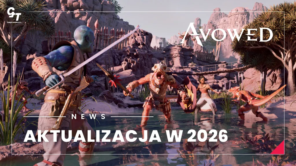 Avowed jesienna aktualizacja przeniesiona na 2026 roku, w zamian otrzymamy duży pakiet zawartości