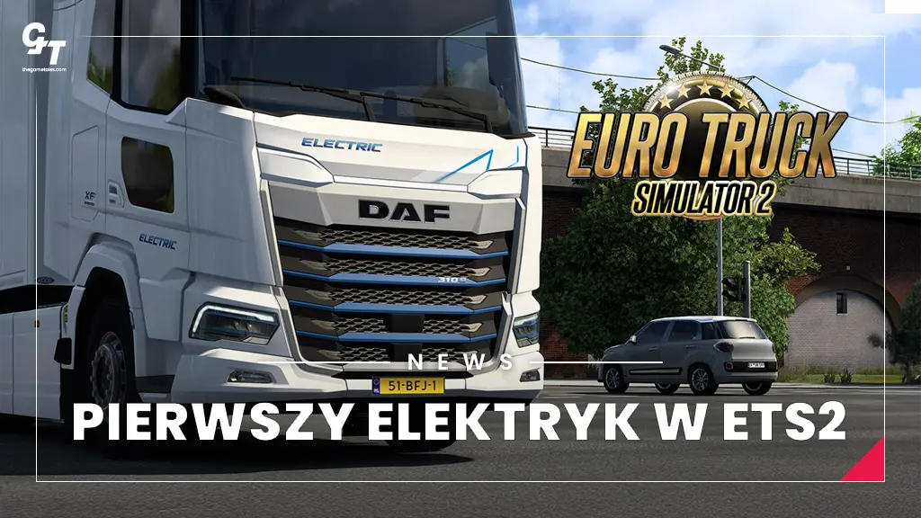 Euro Truck Simulator 2 – pierwsza elektryczna ciężarówka w grze DAF XF Electric