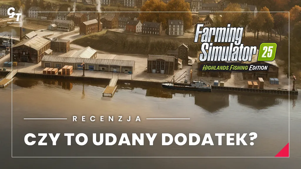 Farming Simulator 25 Highlands Fishing – recenzja i czy warto kupić?