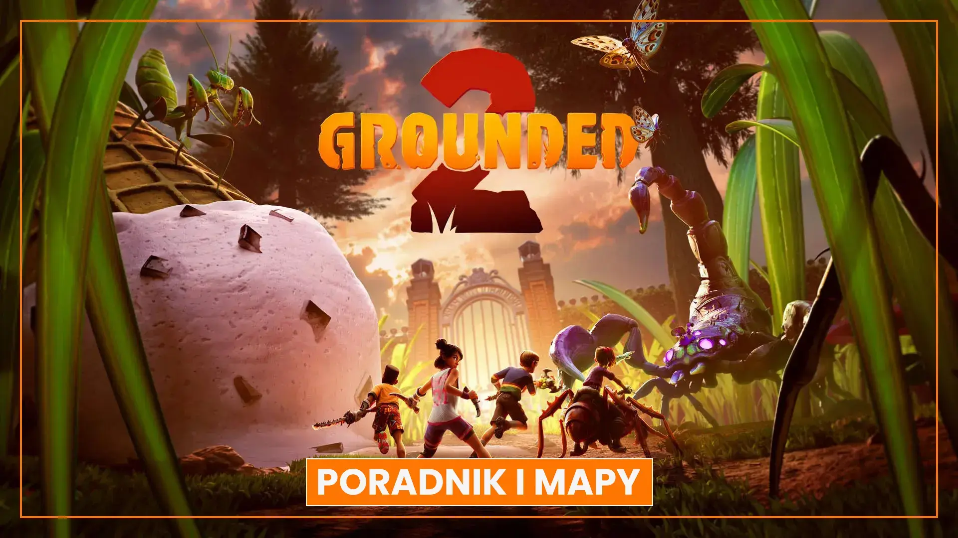 Grounded 2 poradnik - najlepsze porady, mechaniki rozgrywki, sekrety, mapy, znajdźki