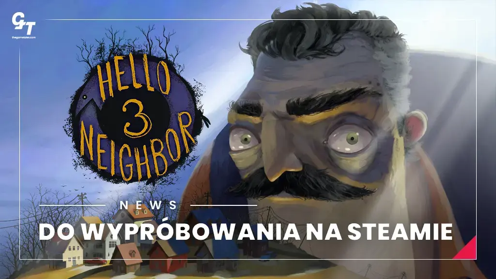 Hello Neighbor 3 ruszyło z playtestem pre-alpha na Steamie