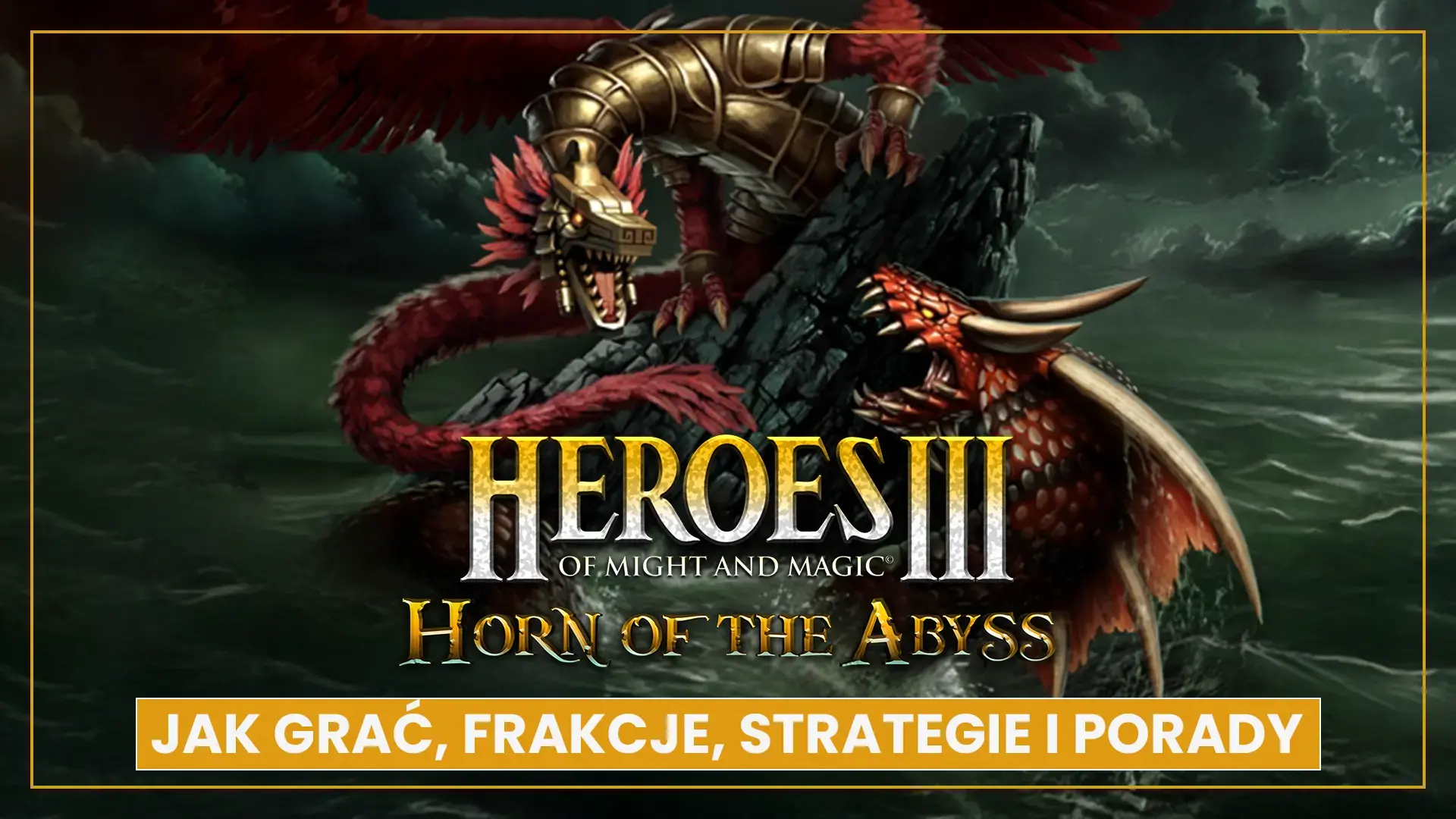 Heroes 3 – poradnik: jak grać, frakcje, strategie, porady i triki
