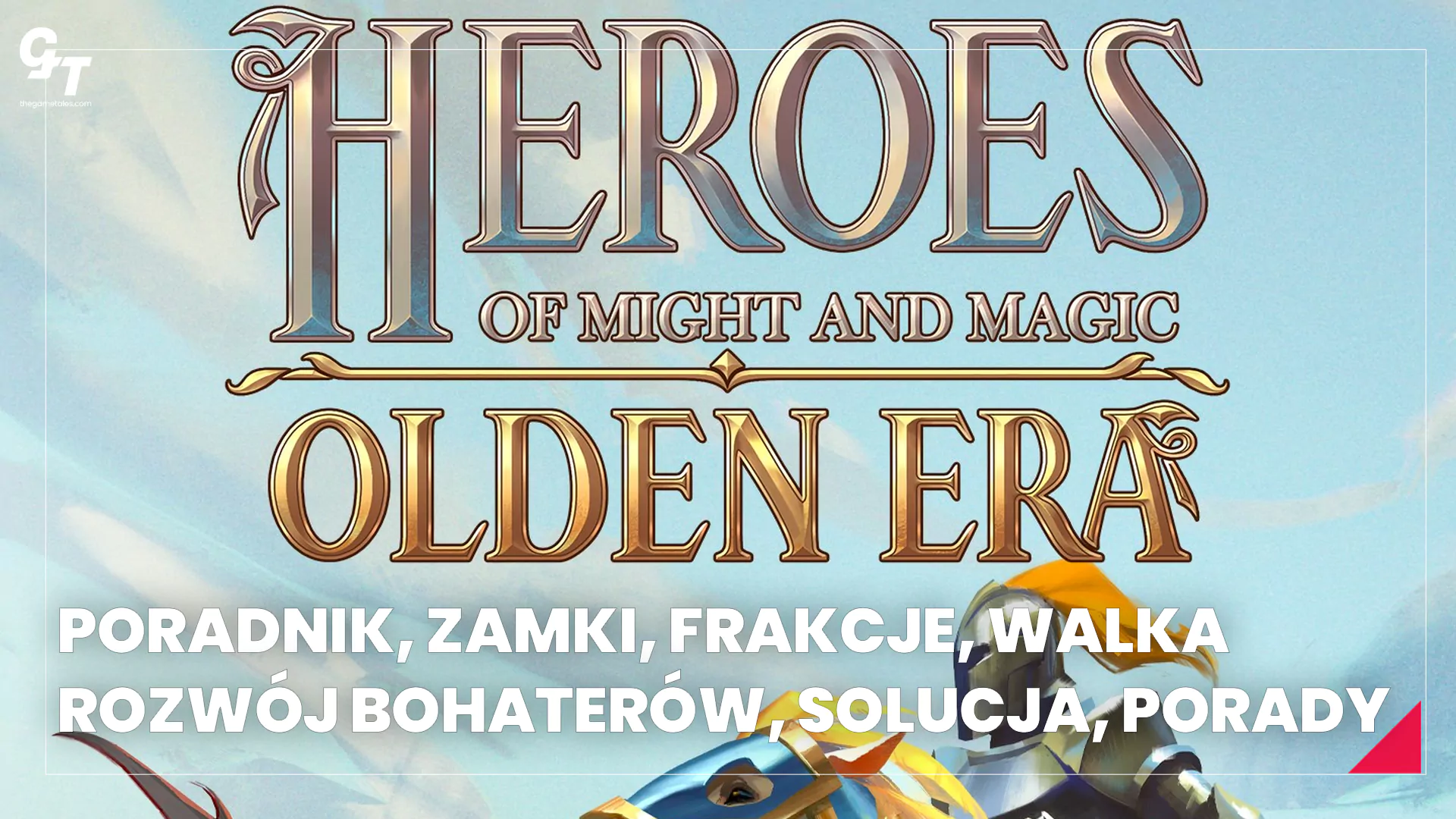 Heroes Olden Era – poradnik, zamki, jednostki, walka, rozwój bohaterów, porady na start