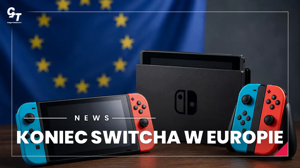 Nintendo Switch zniknie ze sprzedaży w Europie. Wszystko przez nowe przepisy UE