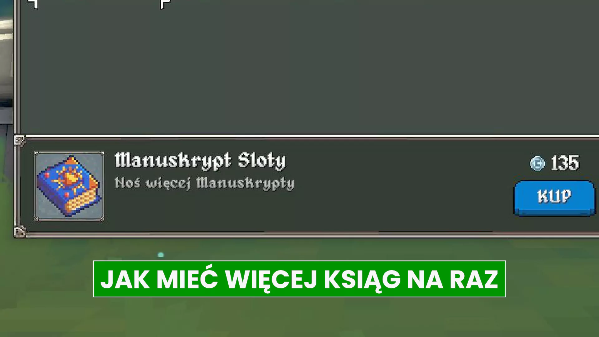 Jak mieć więcej ksiąg (Manuskryptów) w Megabonk?