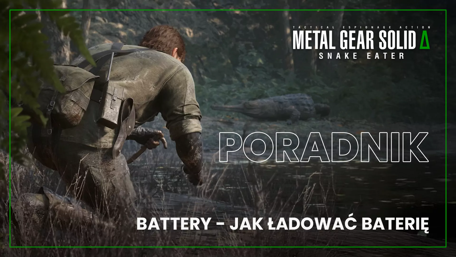 Jak ładować baterię (Battery) w Metal Gear Solid Delta: Snake Eater