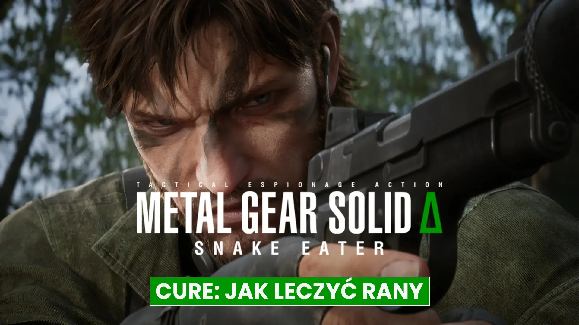 Metal Gear Solid Delta: Snake Eater – CURE: jak leczyć rany