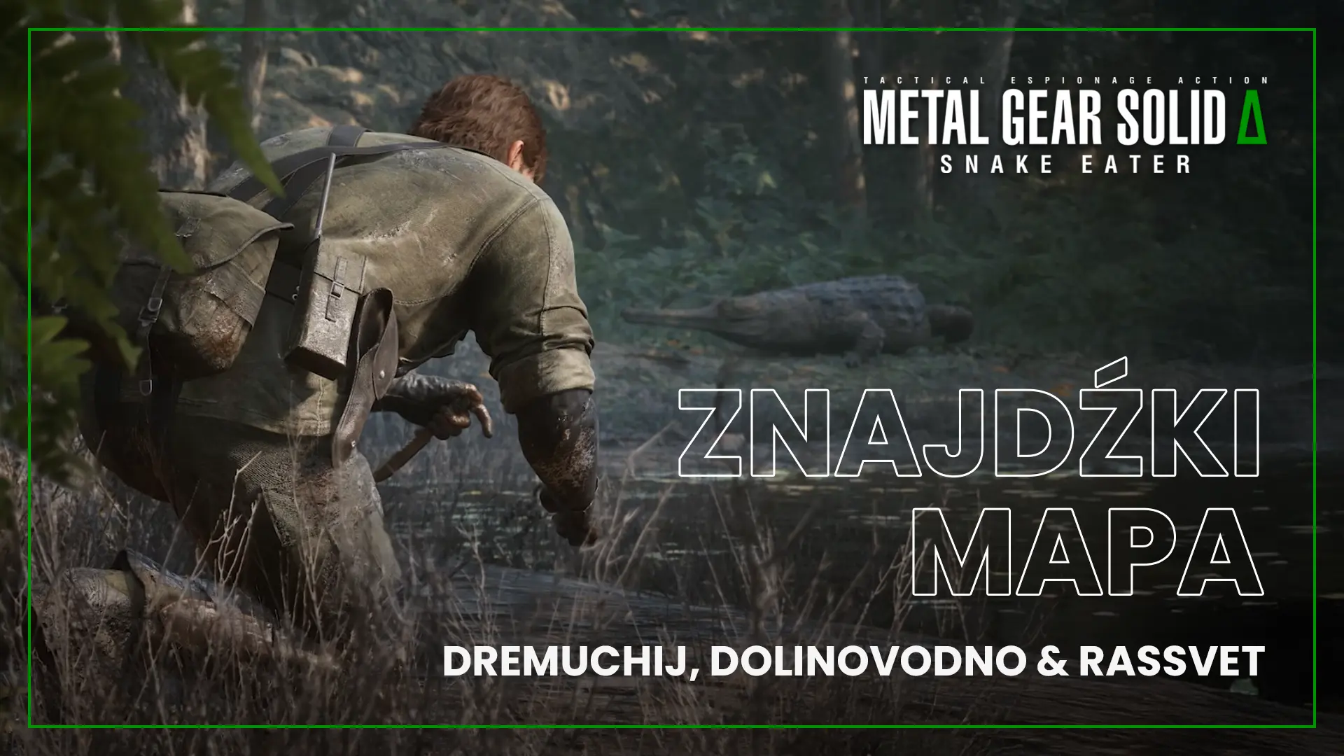 Metal Gear Solid Delta: Snake Eater – znajdźki: Dremuchij, Dolinovodno & Rassvet