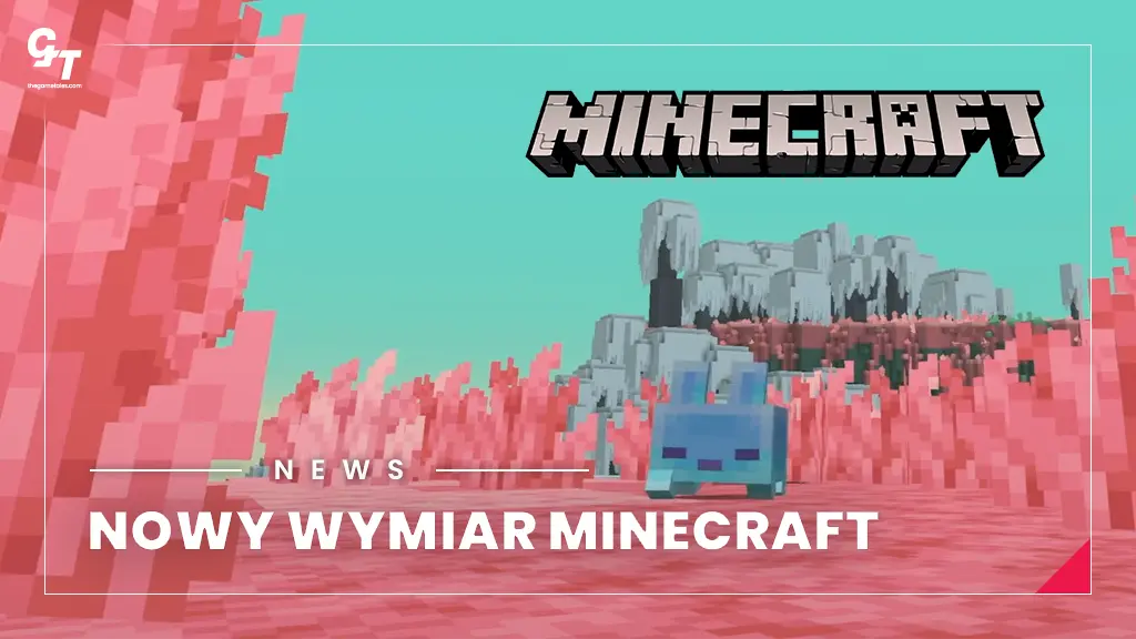 Minecraft otrzyma pierwszy nowy wymiar od 14 lat – ujawniono The Sift