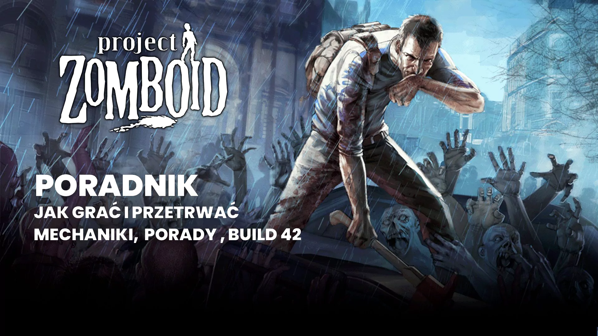 Poradnik do gry Project Zomboid
