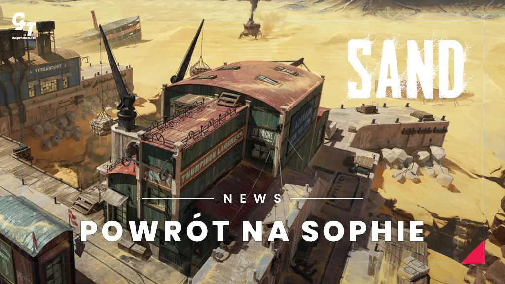 SAND playtesty pustynia Sophie ponownie otwarta
