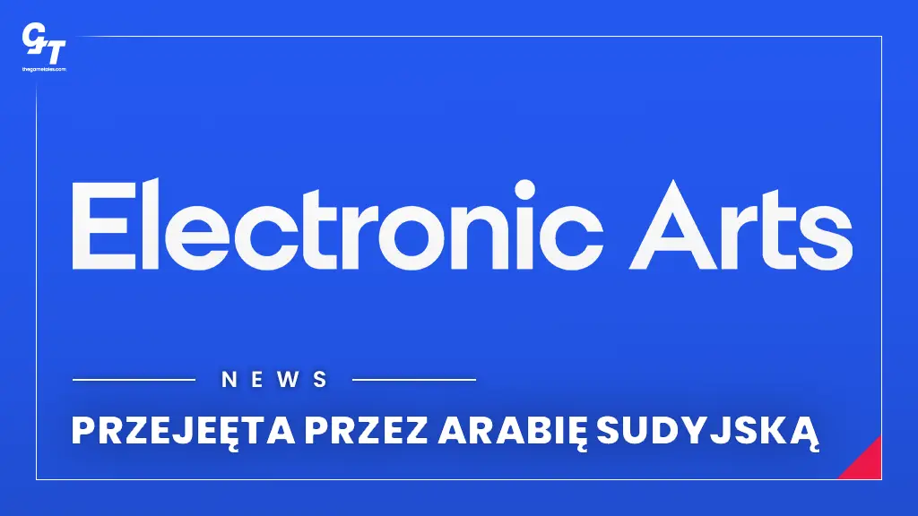 Electronic Arts sprzedane! Saudi Arabia PIF kupuje EA – jest oficjalna zgoda Unii Europejskiej