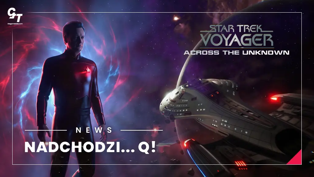 Star Trek: Voyager – Across the Unknown – Q Trials zadebiutuje już w czwartek 1 października