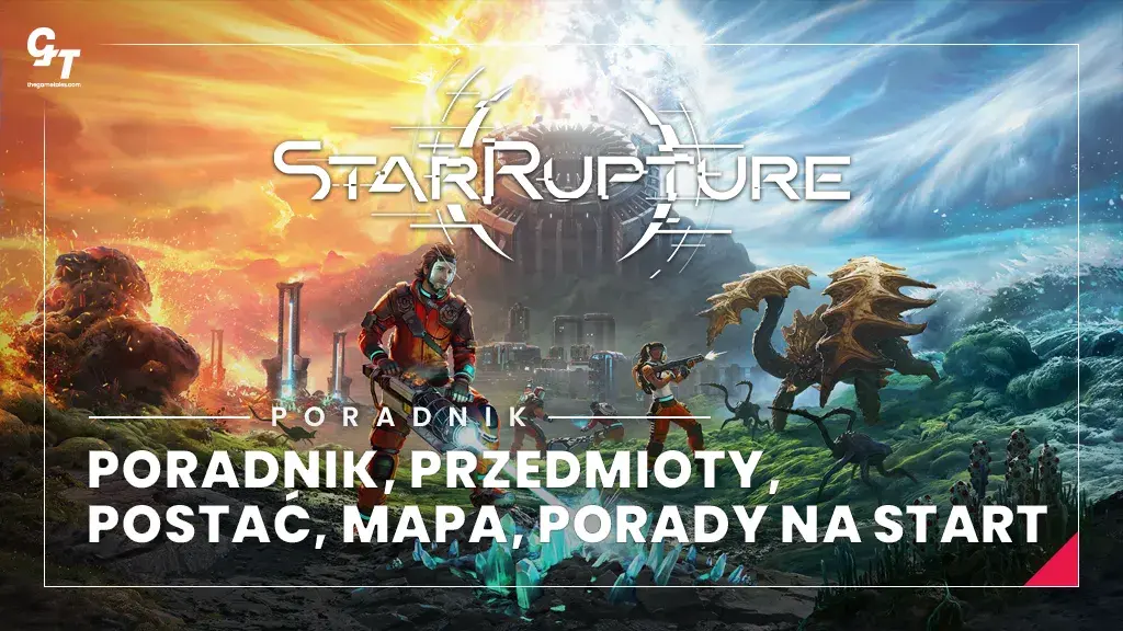 StarRupture – poradnik, przedmioty, postać, mapa, porady na start
