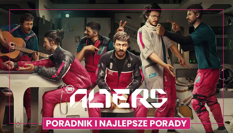 The Alters – poradnik – solucja – porady