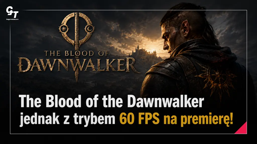 The Blood of Dawnwalker jednak z 60 FPS. Twórcy zmienili plany po reakcji graczy