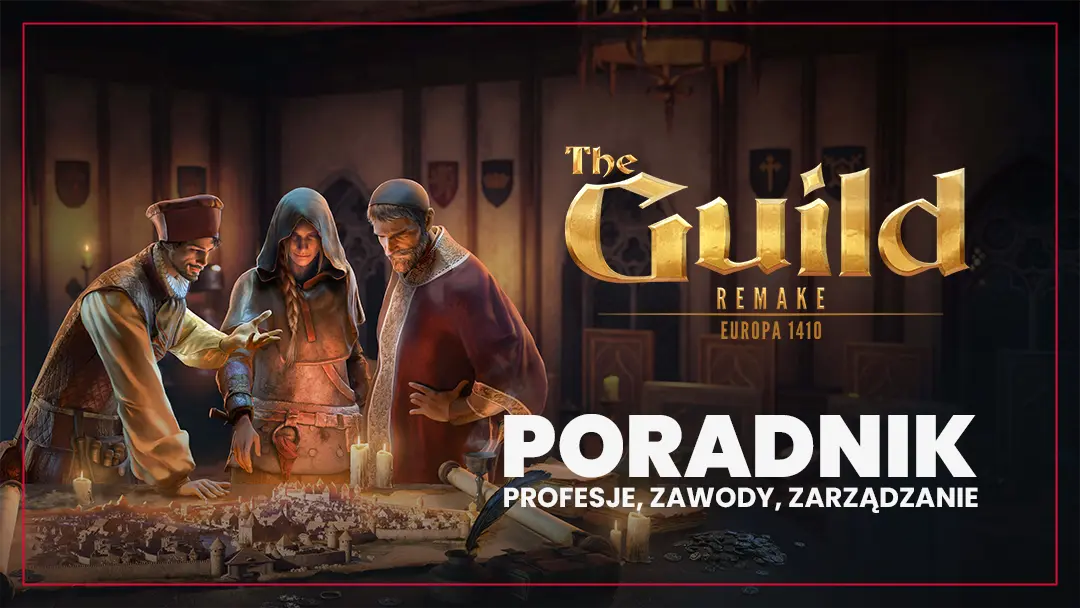 The Guild 1 Remake: Europa 1410 - poradnik i porady do gry