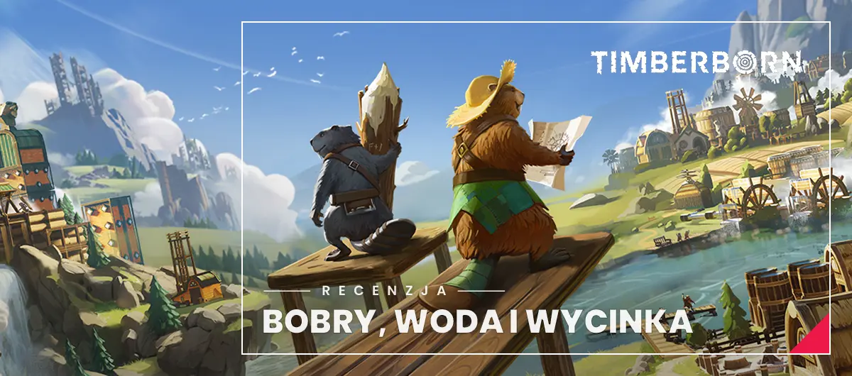 Timberborn 1.0 recenzja – bobry, woda i walka o przetrwanie