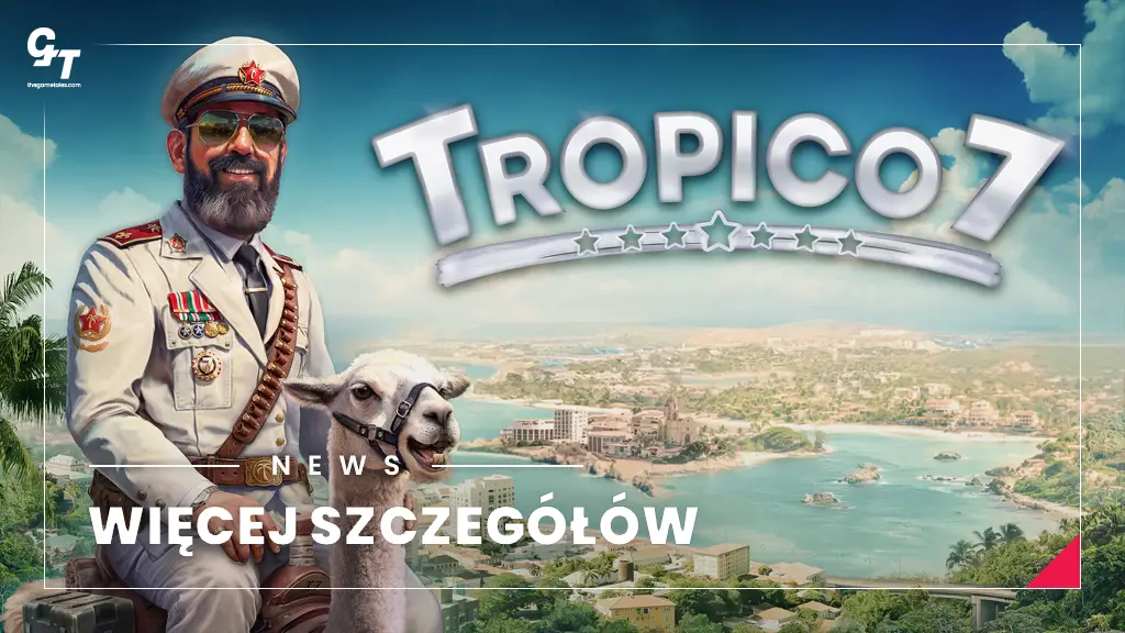 Tropico 7 z nowymi szczegółami – najważniejsze filary rozgrywki