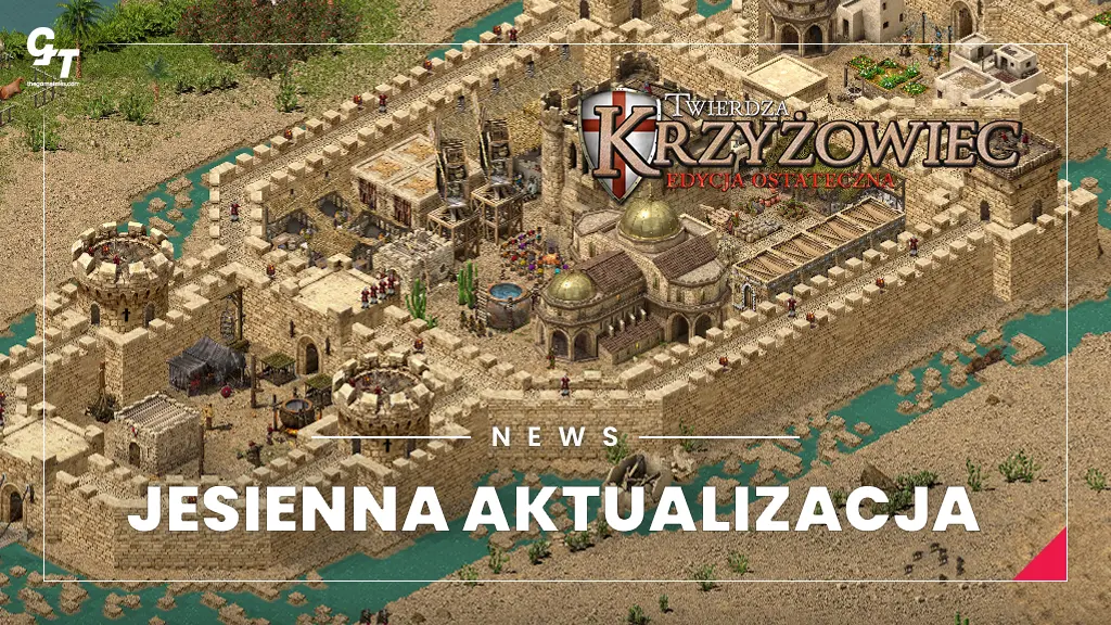 Twierdza: Krzyżowiec: Edycja Ostateczna, jesienna aktualizacja – nowa kampania, mapy i ulepszenia SI