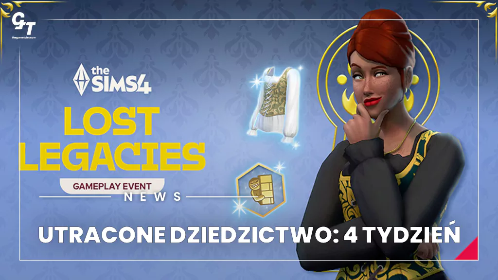 The Sims 4 Utracone Dziedzictwo: tydzień 4 kończy event i daje nową aspirację