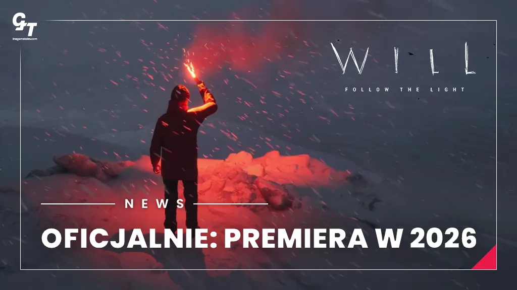 WILL: Follow The Light – premiera przesunięta na 2026 rok