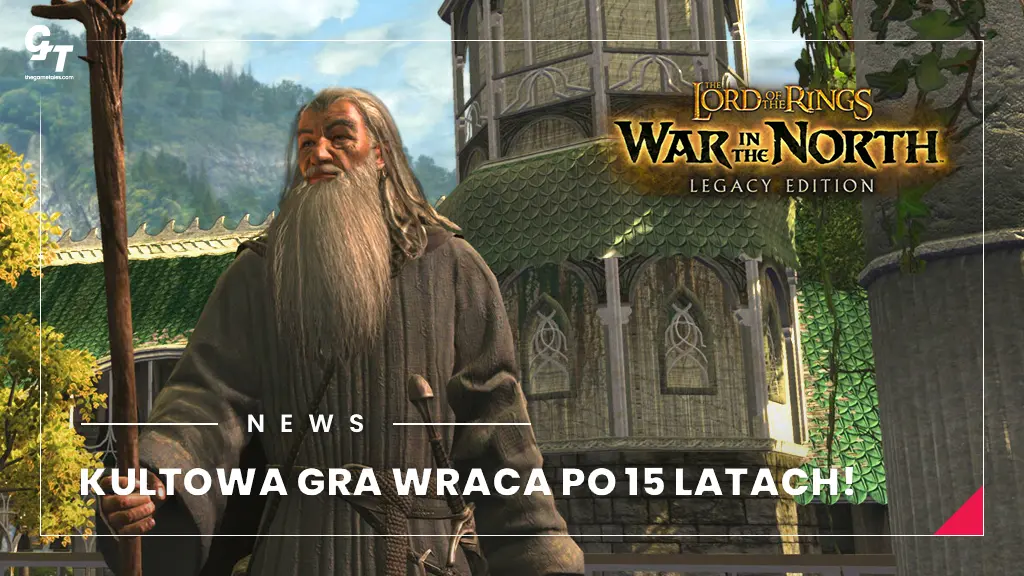 Władca Pierścieni powraca po 15 latach. War in the North dostanie drugie życie