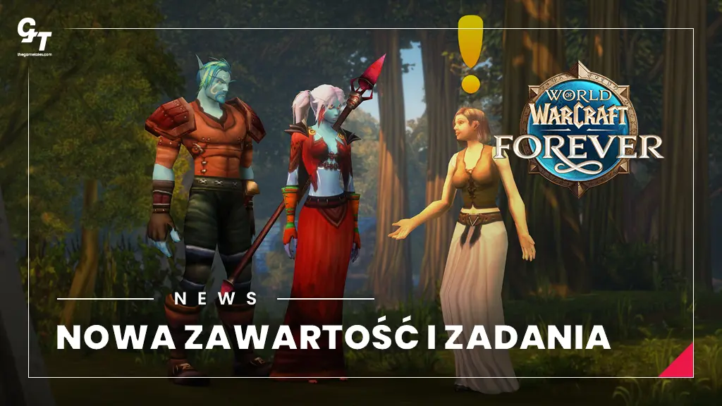 World of Warcraft: Forever – klasyczne Azeroth otrzyma nową zawartość, zadania i strefy